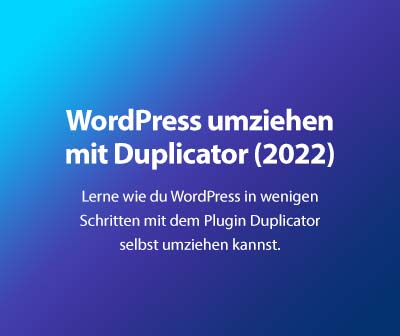WordPress Umzug mit Duplicator 2022