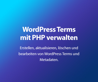 WordPress Terms mit PHP verwalten